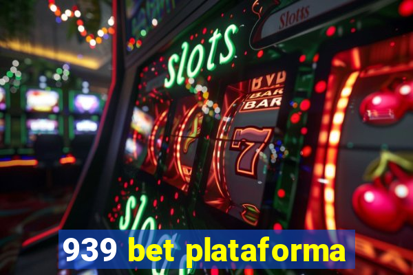 939 bet plataforma